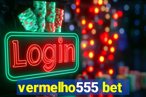 vermelho555 bet